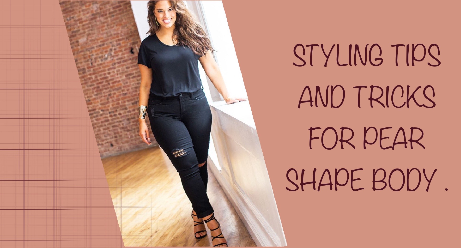 10 Fashion Tips for Pear Shaped Women